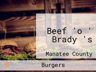 Beef 'o ' Brady 's