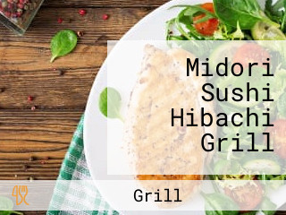 Midori Sushi Hibachi Grill