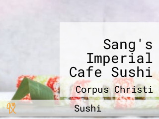 Sang's Imperial Cafe Sushi