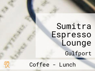 Sumitra Espresso Lounge