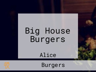 Big House Burgers