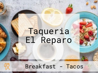 Taqueria El Reparo