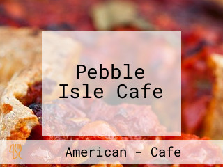 Pebble Isle Cafe