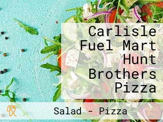 Carlisle Fuel Mart Hunt Brothers Pizza