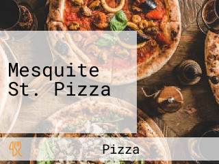 Mesquite St. Pizza