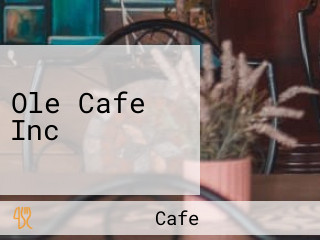 Ole Cafe Inc