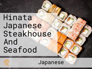 Hinata Japanese Steakhouse And Seafood