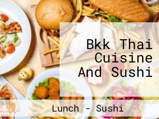 Bkk Thai Cuisine And Sushi