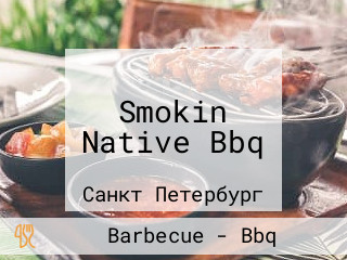 Smokin Native Bbq