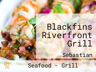 Blackfins Riverfront Grill