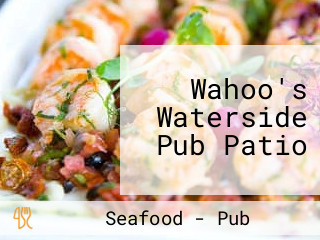 Wahoo's Waterside Pub Patio