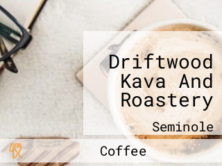 Driftwood Kava And Roastery