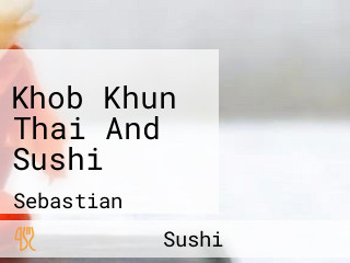 Khob Khun Thai And Sushi