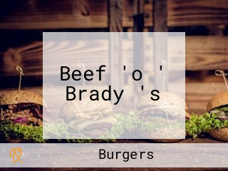 Beef 'o ' Brady 's