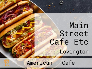 Main Street Cafe Etc