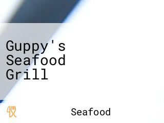 Guppy's Seafood Grill