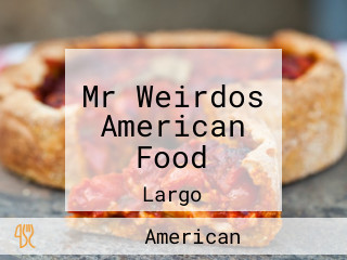 Mr Weirdos American Food