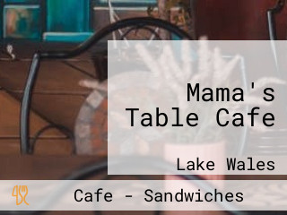 Mama's Table Cafe