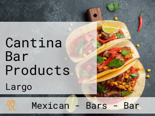 Cantina Bar Products