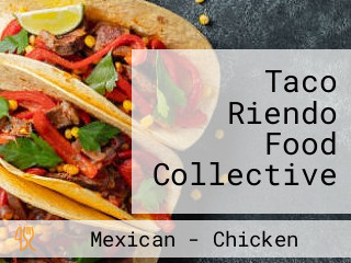 Taco Riendo Food Collective