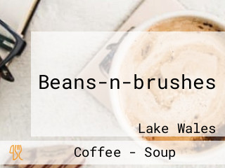 Beans-n-brushes