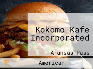 Kokomo Kafe Incorporated