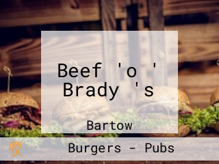 Beef 'o ' Brady 's