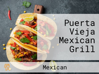 Puerta Vieja Mexican Grill