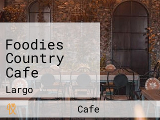 Foodies Country Cafe