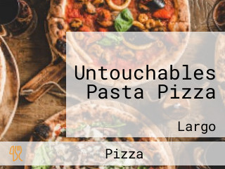 Untouchables Pasta Pizza