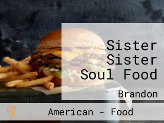 Sister Sister Soul Food