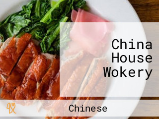 China House Wokery