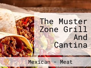 The Muster Zone Grill And Cantina