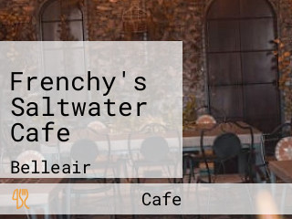 Frenchy's Saltwater Cafe