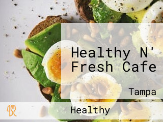 Healthy N' Fresh Cafe