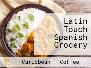 Latin Touch Spanish Grocery