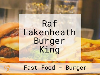 Raf Lakenheath Burger King