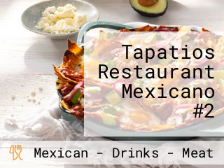 Tapatios Restaurant Mexicano #2 