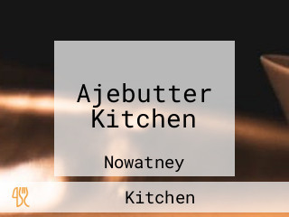 Ajebutter Kitchen