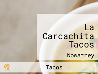 La Carcachita Tacos