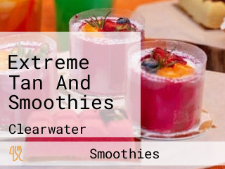 Extreme Tan And Smoothies