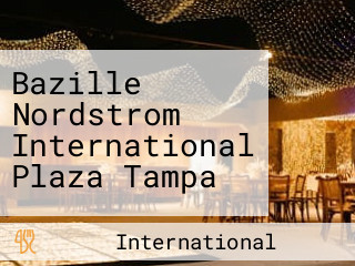 Bazille Nordstrom International Plaza Tampa