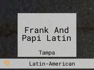 Frank And Papi Latin