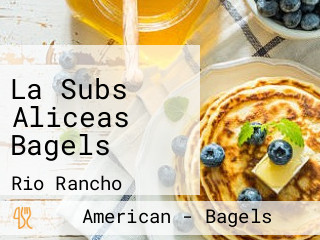 La Subs Aliceas Bagels