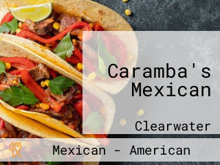 Caramba's Mexican