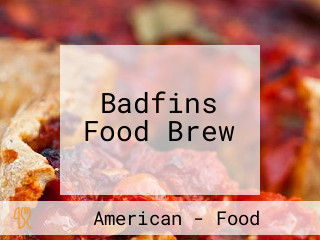 Badfins Food Brew