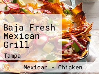 Baja Fresh Mexican Grill