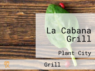 La Cabana Grill