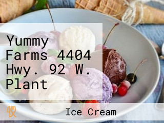 Yummy Farms 4404 Hwy. 92 W. Plant City, Fl 33566