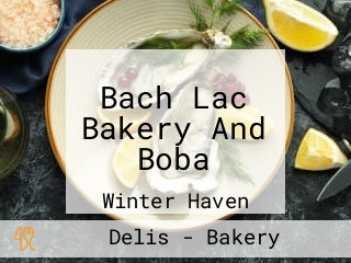 Bach Lac Bakery And Boba